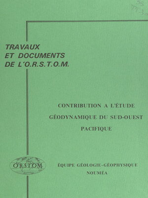 cover image of Contribution à l'étude géodynamique du sud-ouest Pacifique